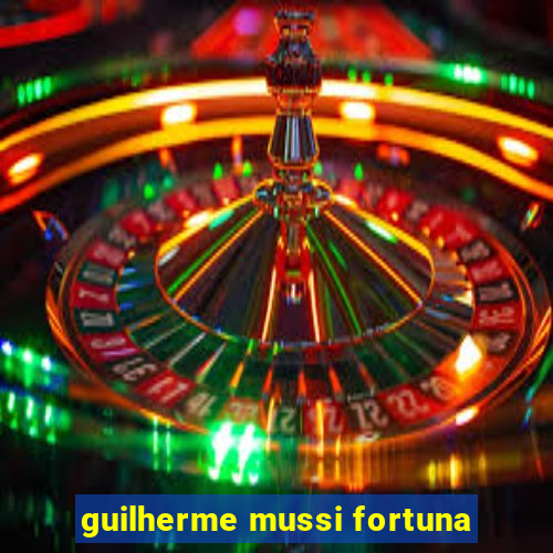 guilherme mussi fortuna